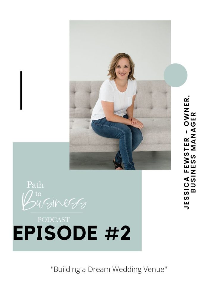 Episode 2 - Path to Business Podcast - Jessica Fewster - Owner Le Belvedere Wedding Venue in Wakefield QC, Ottawa Wedding Venue - Building a Wedding Venue. 
