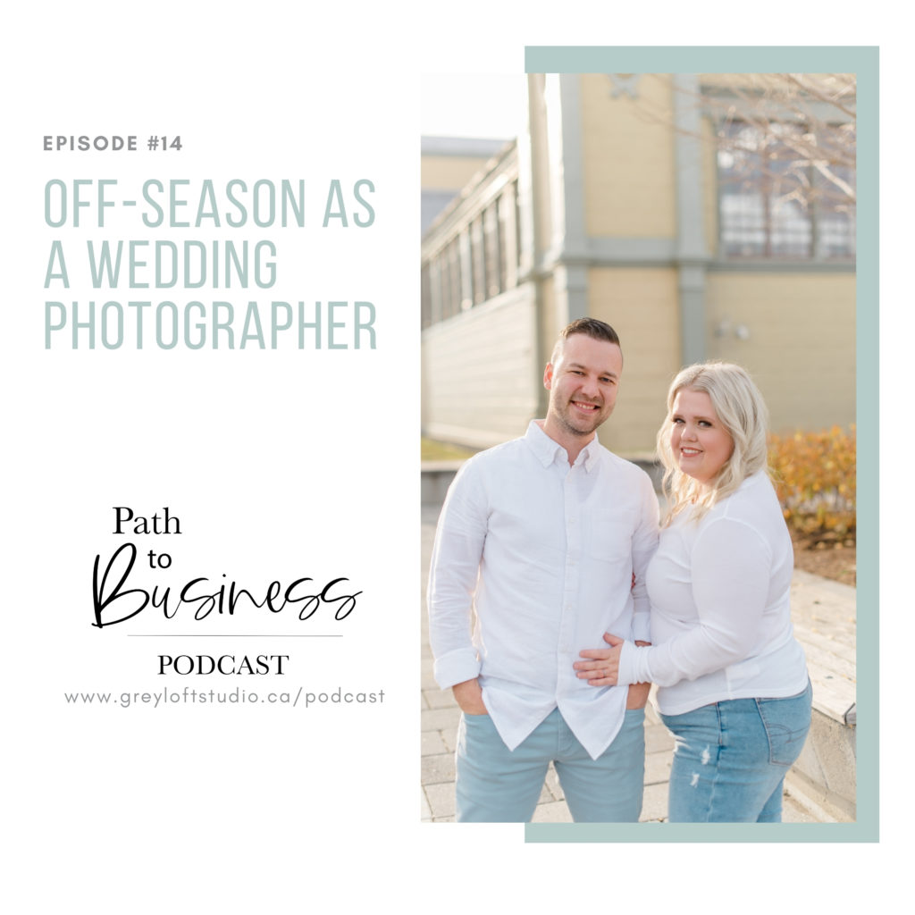 Episode #14 - off-Season as a Wedding Photographer - Path to Business Podcast - Bethany Barrette - Grey Loft Studio - Posing ideas - Couples - Couple poses - Matching shirts - Matching photoshoot - Wife and Husband 